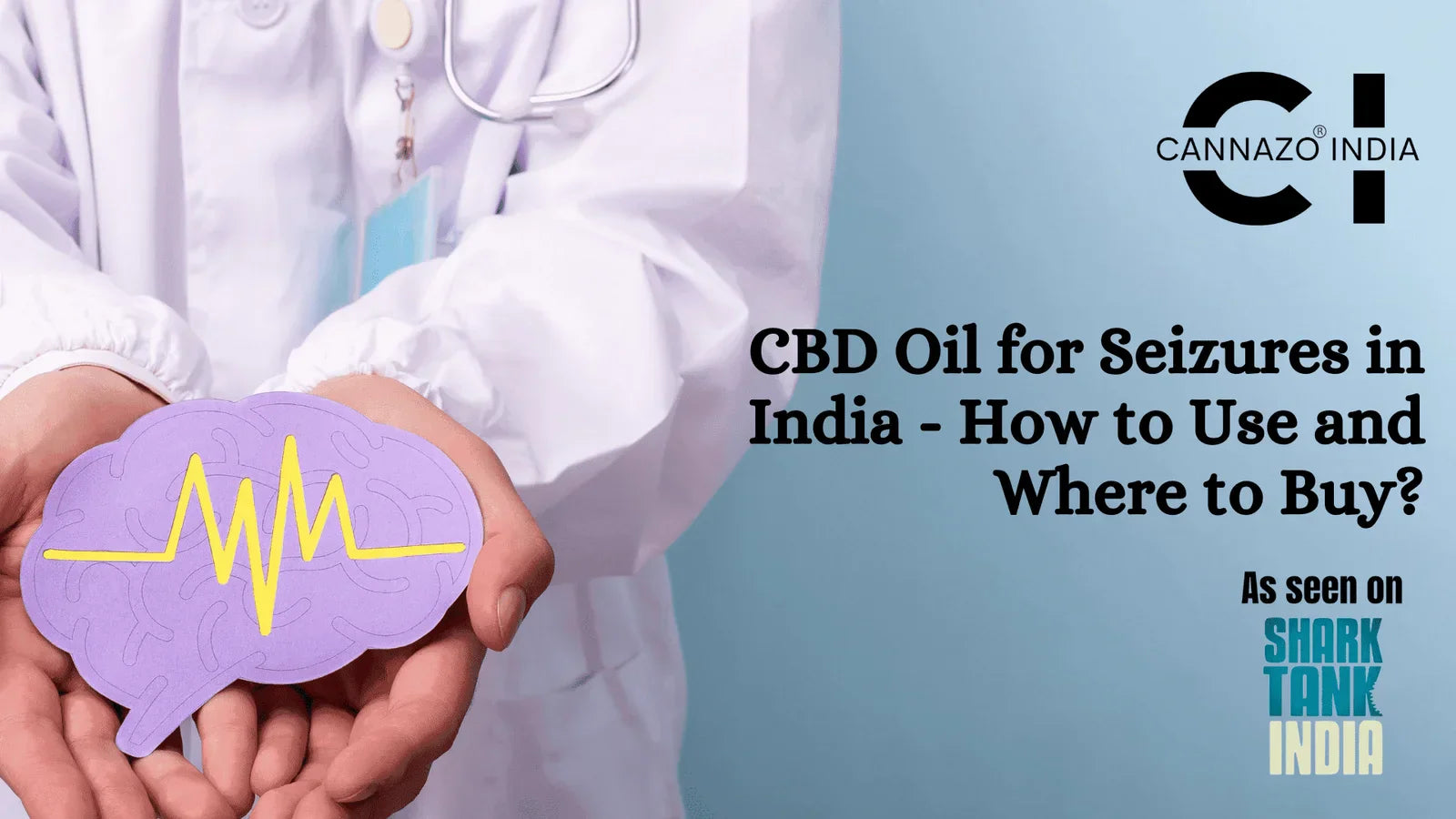 CBD Oil for Seizures & Epilepsy in India: How to Use, Dosage – Cannazo ...