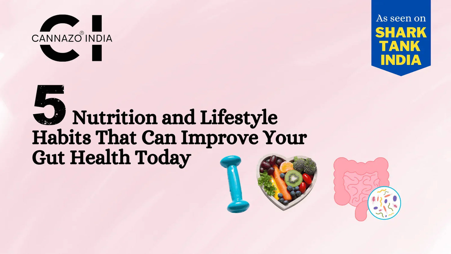 5 Nutrition and Lifestyle Habits That Can Improve Your Gut Health Today
