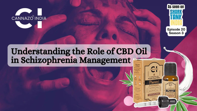 Understanding the Role of CBD Oil in Schizophrenia Management