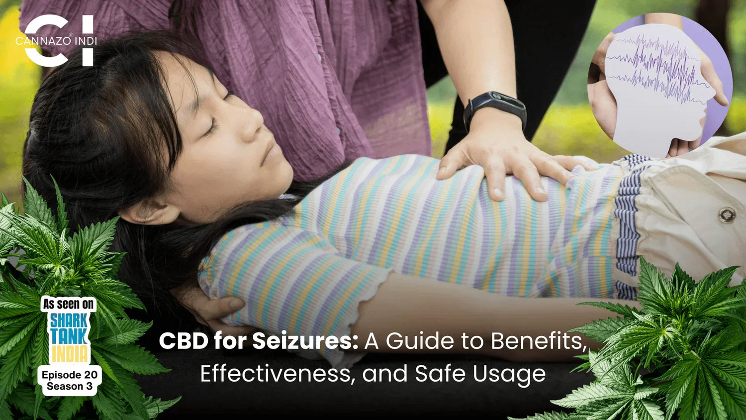 CBD for Seizures: A Guide to Benefits, Effectiveness, and Safe Usage