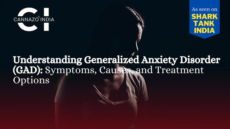 Generalized Anxiety Disorder (GAD): Symptoms, Causes & Treatment A Complete Guide