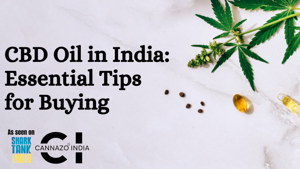 CBD Oil in India: Essential Tips for Buying