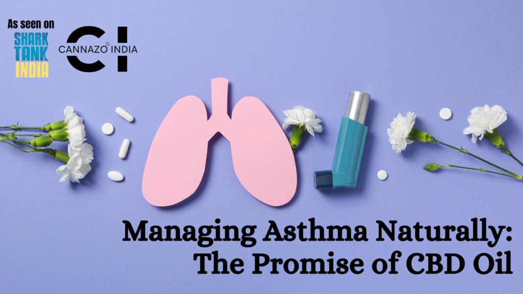 Managing Asthma Naturally: The Promise of CBD Oil