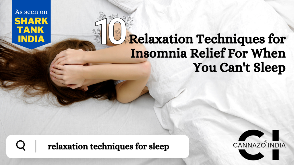 10 Relaxation Techniques for Insomnia Relief For When You Can't Sleep