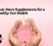 5 Must-Have Supplements for Healthy Gut Health