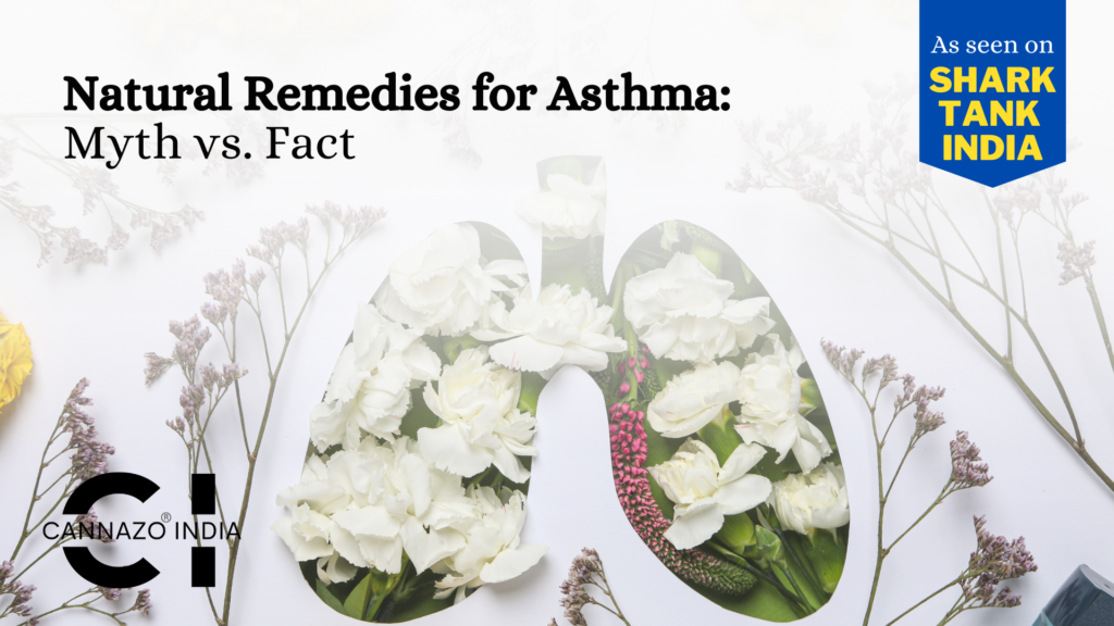 Natural Remedies for Asthma: Myth vs. Fact