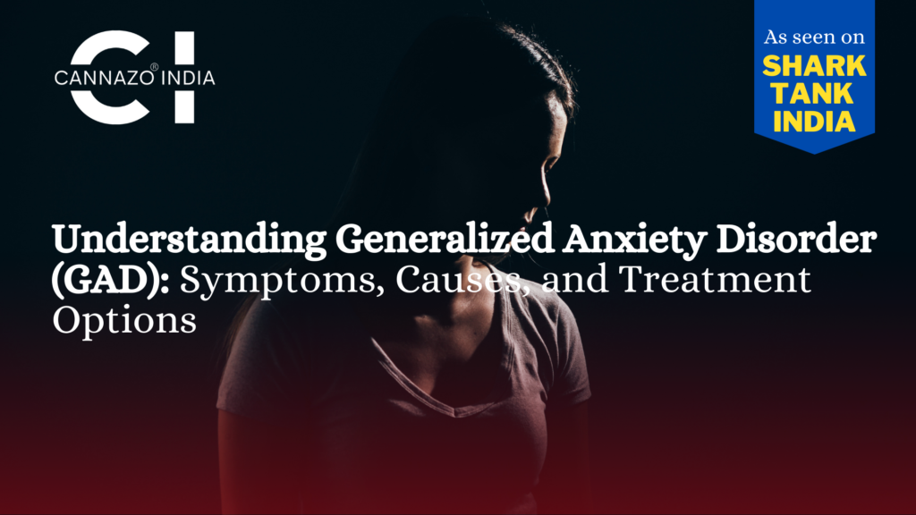 Understanding Generalized Anxiety Disorder (GAD): Symptoms, Causes, and Treatment Options
