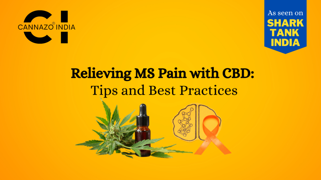 Relieving MS Pain with CBD: Tips and Best Practices