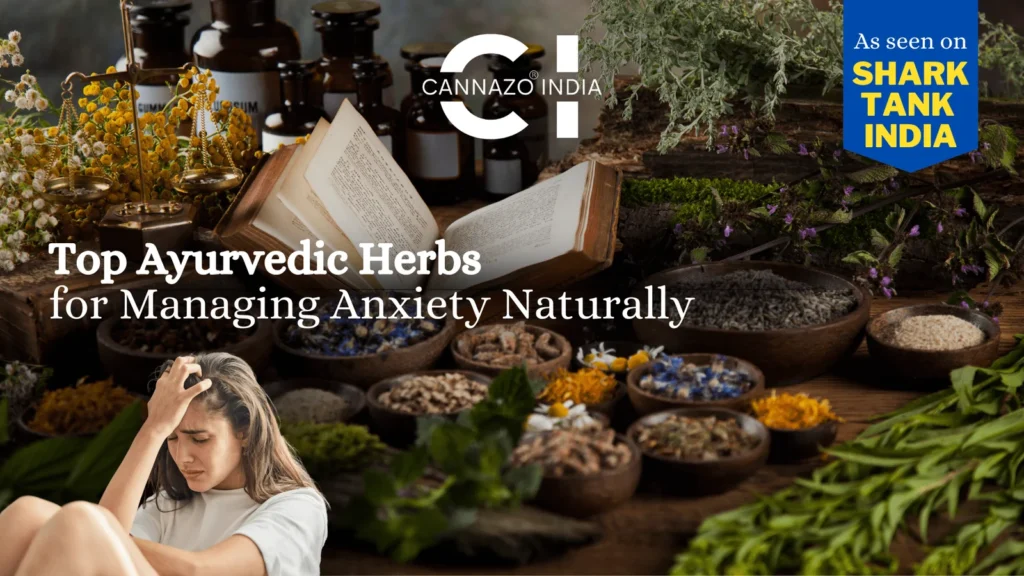 Ayurvedic Herbs for Managing Anxiety Naturally