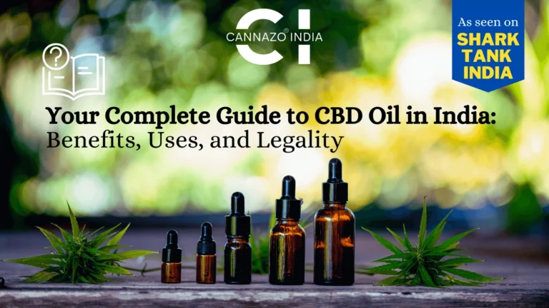 Your Complete Guide to CBD Oil in India: Benefits, Uses, and Legality