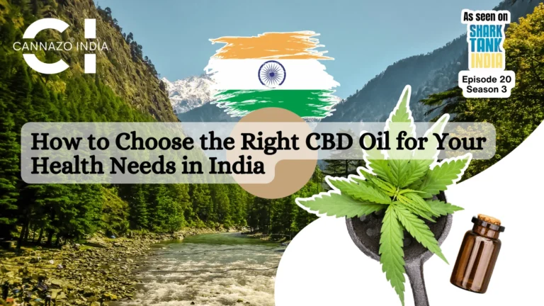 How to Choose the Right CBD Oil for Your Health Needs in India
