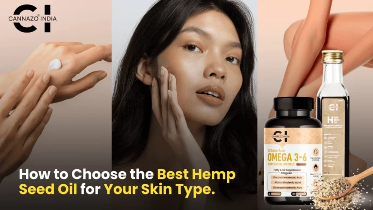 How to Choose the Best Hemp Seed Oil for Your Skin Type