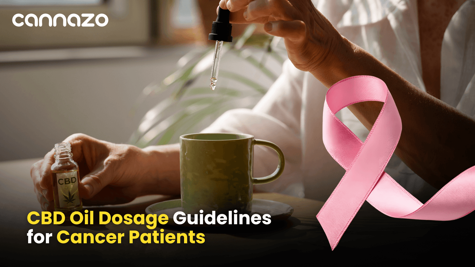 CBD Oil Dosage Guidelines for Cancer Patients